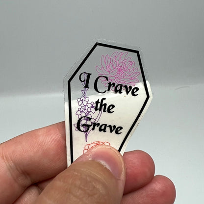 "I Crave the Grave" Clear Sticker